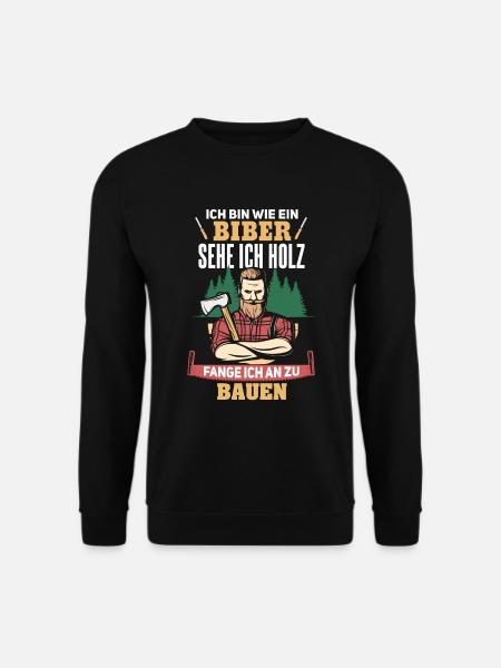 Lustiger Holzhacker Waldarbeiter Spruch - Unisex Pullover - Schwarz