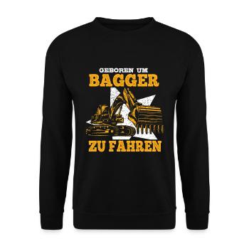 Geboren um Bagger zu fahren - Unisex Pullover - Schwarz - Vorne - Alina (178cm) & Michal (187cm)