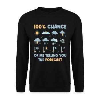 100 Percent Chance Forecast Meteorologie Geschenk - Unisex Pullover - Schwarz - Vorne - Alina (178cm) & Michal (187cm)