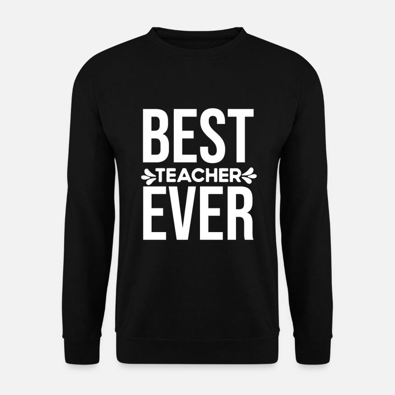 Best Teacher Ever - Unisex Sweatshirt - black