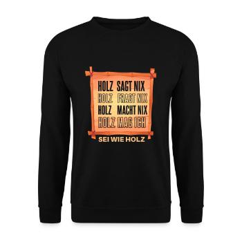 Lustiger Holzfäller Waldarbeiter Spruch - Unisex Pullover - Schwarz - Vorne - Alina (178cm) & Michal (187cm)