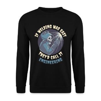 If Welding Was Easy Welder Gift - Unisex Sweatshirt - black - Front - Alina (178cm) & Michal (187cm)