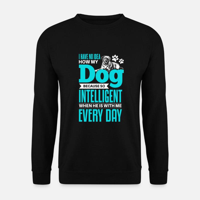 Cooler Hunde Haustier Spruch - Unisex Pullover - Schwarz