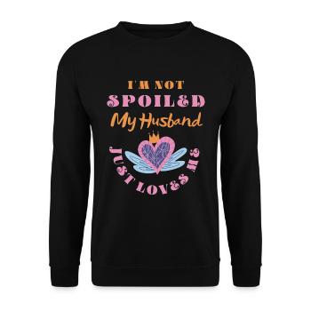 Lustig Ich bin nicht verwöhnt Mein Mann liebt mich einfach - Unisex Pullover - Schwarz - Vorne - Alina (178cm) & Michal (187cm)