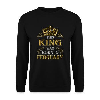 Ce roi est né en février – février - Sweat-shirt Unisexe - noir - Devant - Alina (178cm) & Michal (187cm)