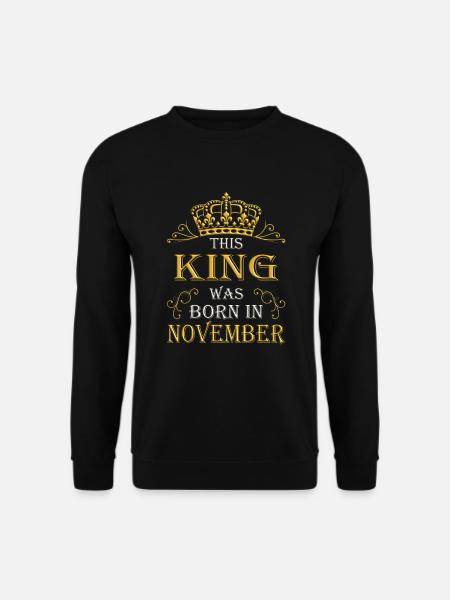 Dieser König Wurde Im November Geboren – November - Unisex Pullover - Schwarz