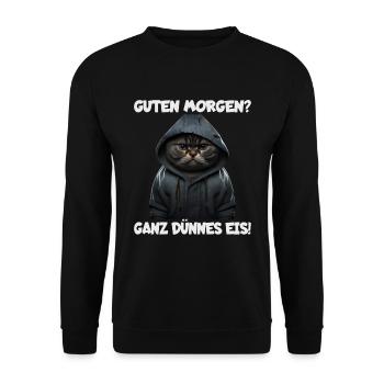 Witzige Katze mit dem Spruch GUTEN MORGEN! - Unisex Pullover - Schwarz - Vorne - Alina (178cm) & Michal (187cm)