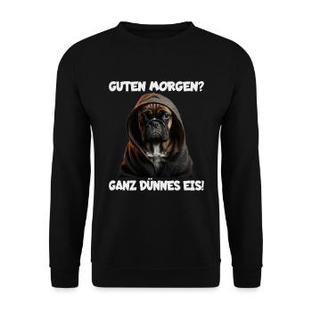 Witziger Hund mit dem Spruch GUTEN MORGEN? - Unisex Pullover - Schwarz - Vorne - Alina (178cm) & Michal (187cm)