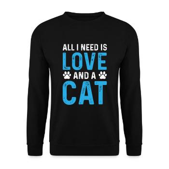 All I Need Is Love And A Cat - Unisex Pullover - Schwarz - Vorne - Alina (178cm) & Michal (187cm)