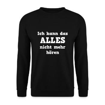 Ich kann das alles nicht mehr hören -Lustig Spruch - Unisex Pullover - Schwarz - Vorne - Alina (178cm) & Michal (187cm)