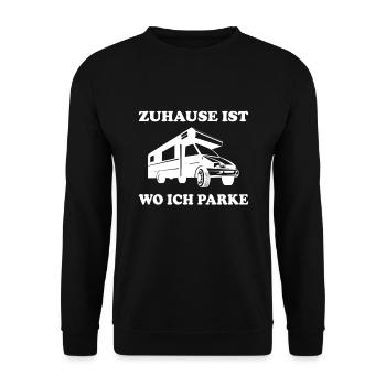 LustigeR Camping Spruch ZUHAUSE IST WO ICH PARKE - Unisex Pullover - Schwarz - Vorne - Alina (178cm) & Michal (187cm)