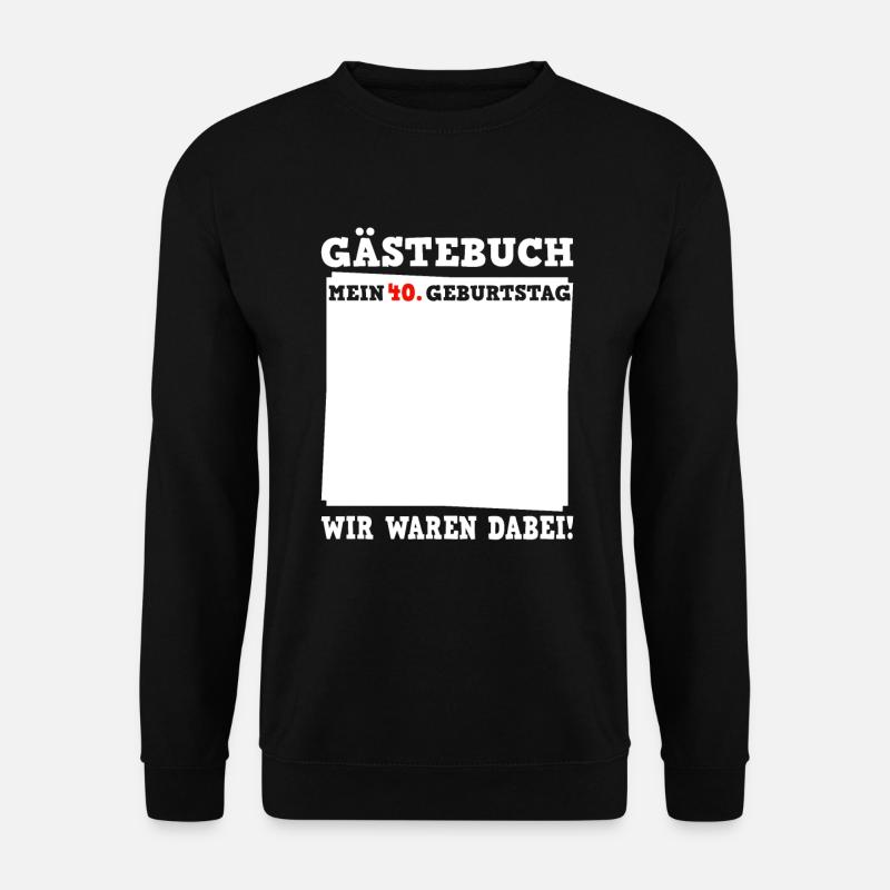 40. Geburtstag Gästebuch Für Schöne Erinnerungen - Unisex Pullover - Schwarz