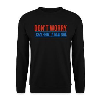 Don't worry, I can reprint it 3D printing - Unisex Sweatshirt - black - Front - Alina (178cm) & Michal (187cm)