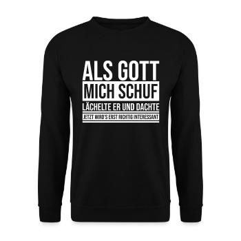 When God created me, he smiled and thought - Unisex Sweatshirt - black - Front - Alina (178cm) & Michal (187cm)