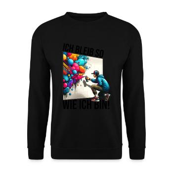 ich bleibe so wie ich bin Street Art Graffiti - Unisex Pullover - Schwarz - Vorne - Alina (178cm) & Michal (187cm)