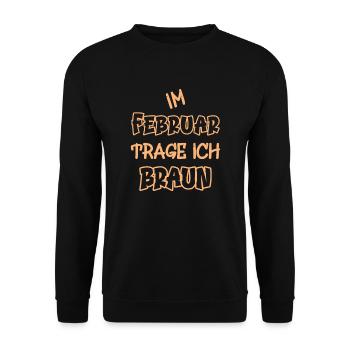 In February I wear brown saying color brown - Unisex Sweatshirt - black - Front - Alina (178cm) & Michal (187cm)