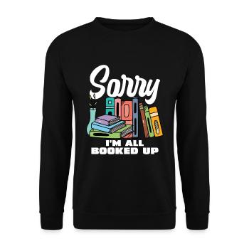 Sorry, I'm fully read book lover - Unisex Sweatshirt - black - Front - Alina (178cm) & Michal (187cm)