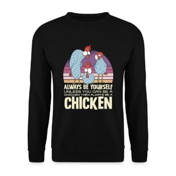 Sei Immer Du Selbst Außer Du Kannst Ein Huhn Sein - Unisex Pullover - Schwarz - Vorne - Alina (178cm) & Michal (187cm)