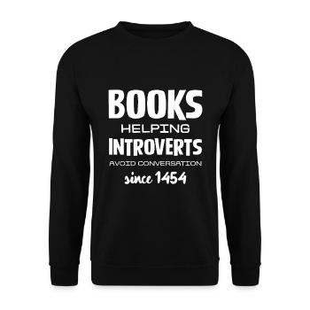 Les livres aident les introvertis depuis 1454 - Sweat-shirt Unisexe - noir - Devant - Alina (178cm) & Michal (187cm)