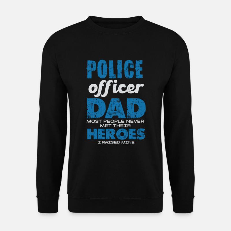 Policier papa mes héros - Sweat-shirt Unisexe - noir