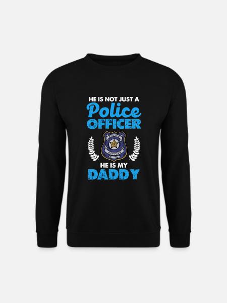 Er Ist Nicht Nur Ein Polizist, Er Ist Mein Papa - Unisex Pullover - Schwarz