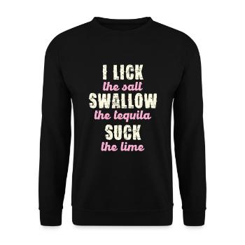 Ich Lecke Das Salz Schlucke Den Tequila Sauge Die - Unisex Pullover - Schwarz - Vorne - Alina (178cm) & Michal (187cm)