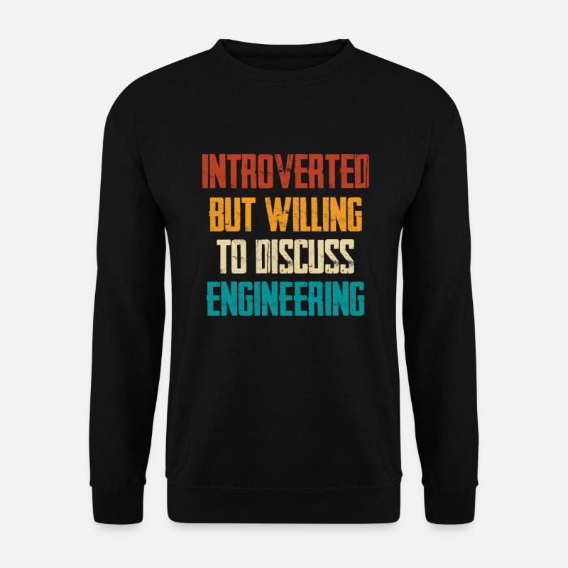Introverted But Ready About Engineering - Unisex Sweatshirt - black