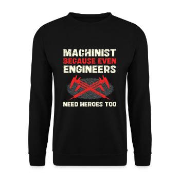 Machinist because engineers also need heroes - Unisex Sweatshirt - black - Front - Alina (178cm) & Michal (187cm)