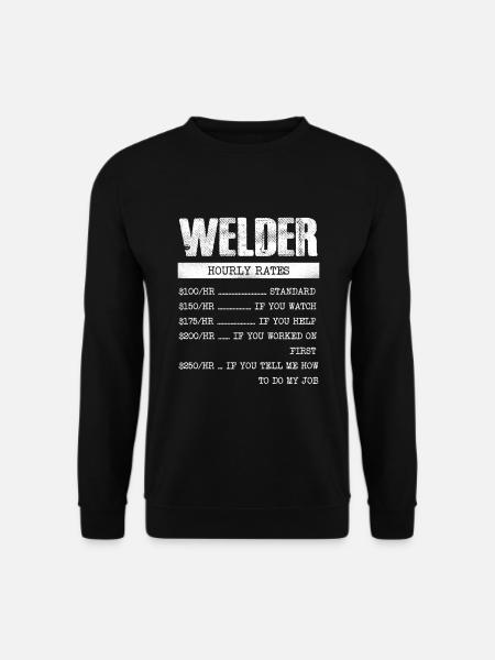 Welder Hourly Wage Humorous - Unisex Sweatshirt - black