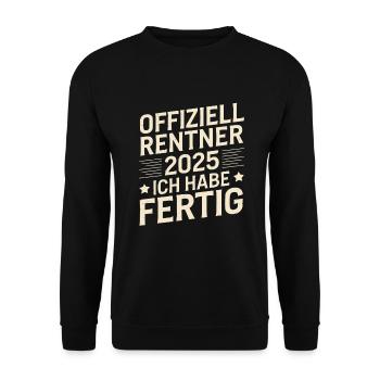 Retirement Pensioner Pension Start I've Finished - Unisex Sweatshirt - black - Front - Alina (178cm) & Michal (187cm)