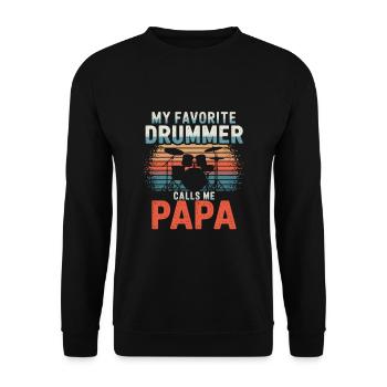 My favorite drummer calls me daddy - Unisex Sweatshirt - black - Front - Alina (178cm) & Michal (187cm)