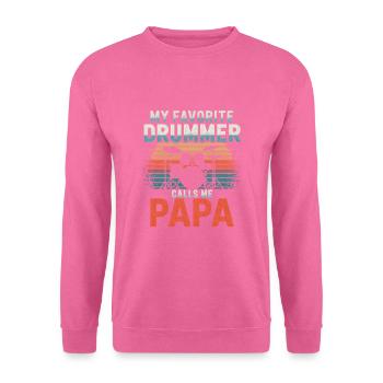 My favorite drummer calls me daddy - Unisex Sweatshirt - pink - Front