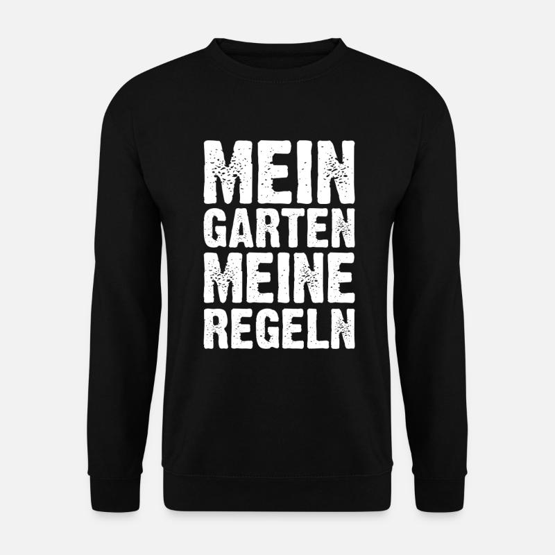 Mein Garten Meine Regeln - Unisex Pullover - Schwarz