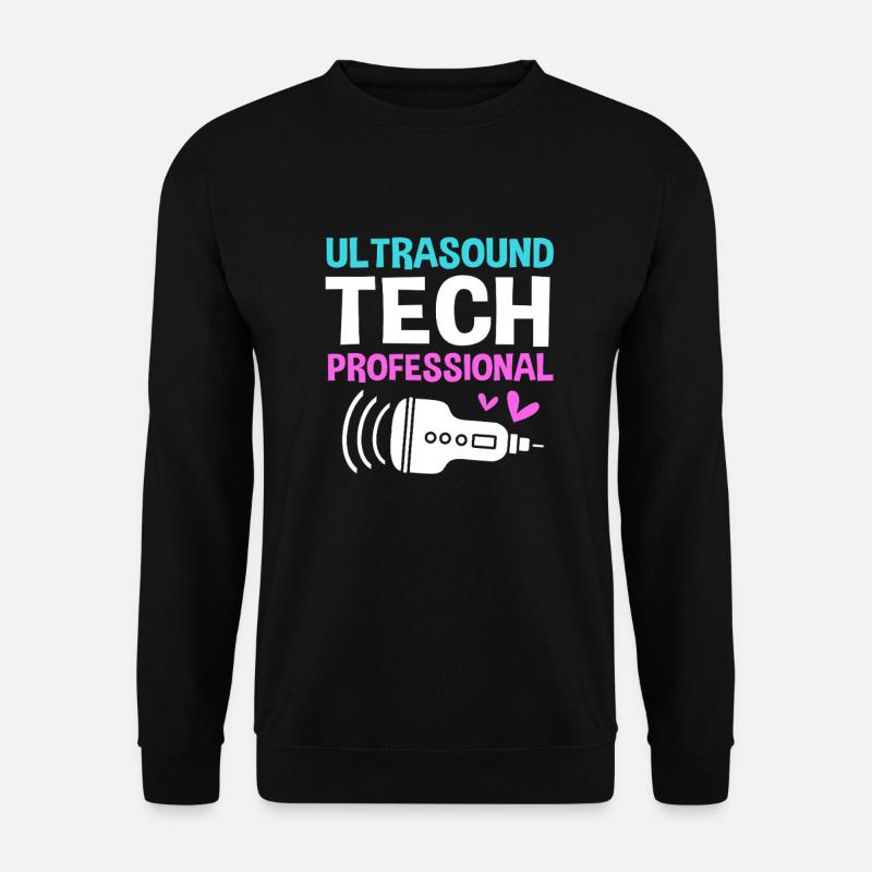 Ultrasonic Technician Ultrasonic Technician - Unisex Sweatshirt - black