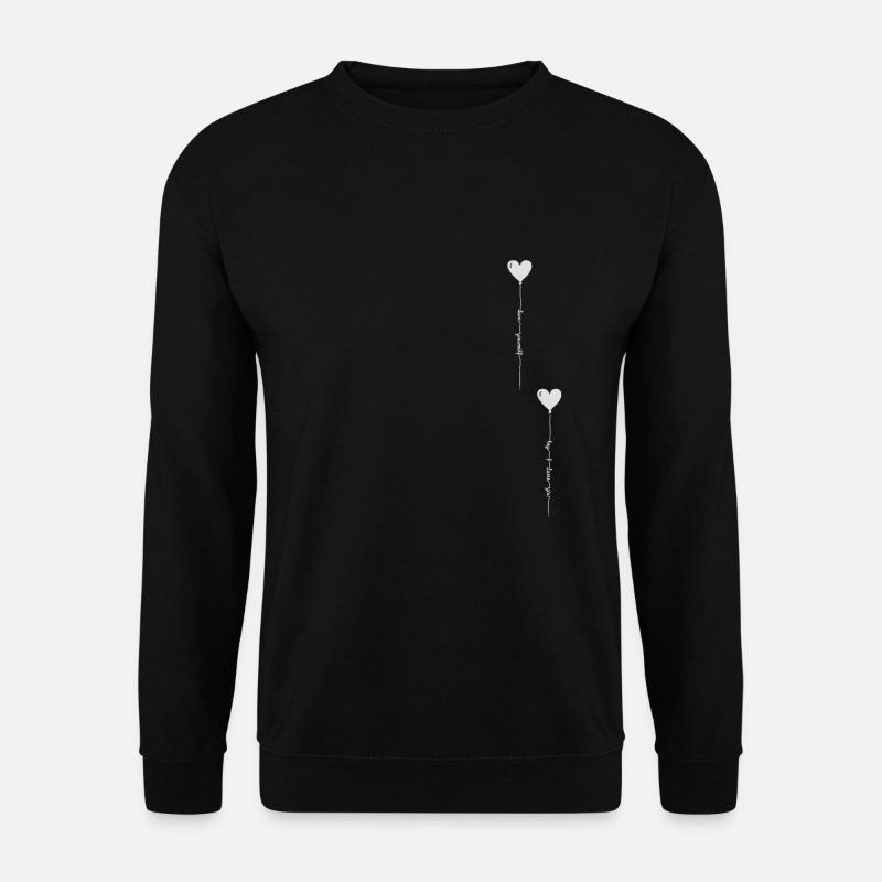 Ich liebe Dich - Liebe Dich selbst - Unisex Pullover - Schwarz