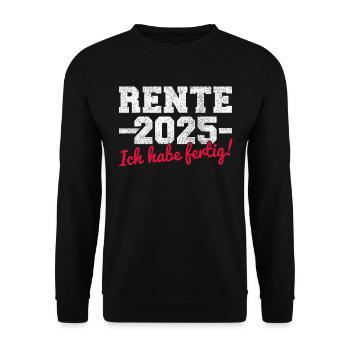 Rente 2025 ich habe fertig Rentner und Rentnerin - Unisex Pullover - Schwarz - Vorne - Alina (178cm) & Michal (187cm)