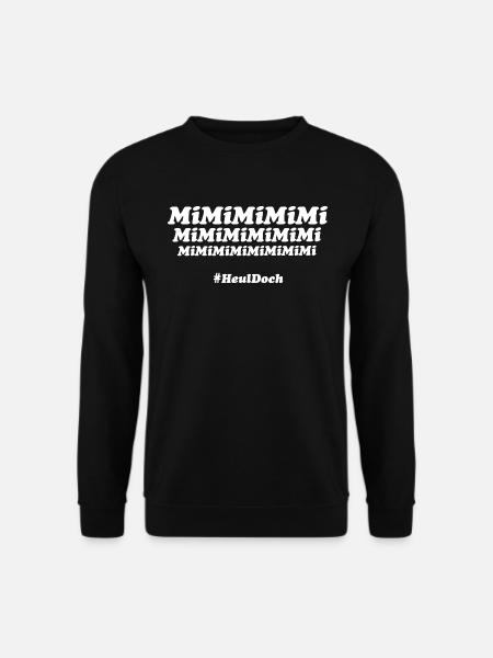 MiMiMiMiMi - Heul doch! - Unisex Pullover - Schwarz