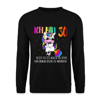 30 Geburtstag zu spät um Erwachsen zu sein - Unisex Pullover - Schwarz - Vorne - Alina (178cm) & Michal (187cm)