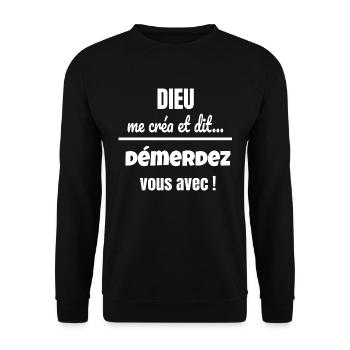 dieu me créa et dit démerdez vous avec, humour - Sweat-shirt Unisexe - noir - Devant - Alina (178cm) & Michal (187cm)