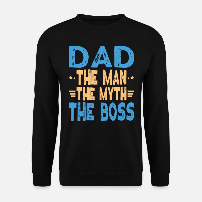 Vatertag Papa - Dad - The Man -The Myth - The Boss - Unisex Pullover - Schwarz