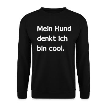 Hunde Spruch - Mein Hund denkt ich bin cool - Unisex Pullover - Schwarz - Vorne - Alina (178cm) & Michal (187cm)