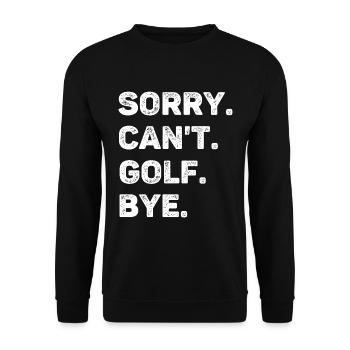 Sorry Can't Golf Bye Funny Golf Lover - Unisex Sweatshirt - black - Front - Alina (178cm) & Michal (187cm)
