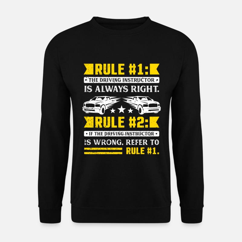 Driving Instructor Rules - Unisex Sweatshirt - black