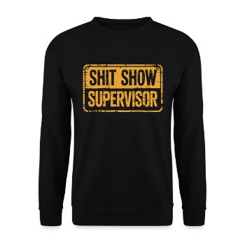 Funny S.H.I.T Show Supervisor Distressed Design - Unisex Pullover - Schwarz - Vorne - Alina (178cm) & Michal (187cm)