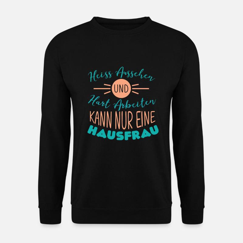Hausfrau - Unisex Pullover - Schwarz