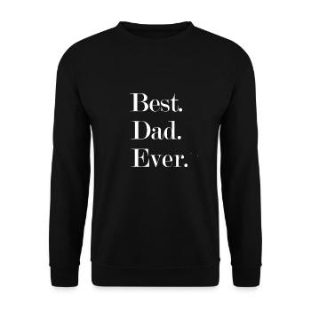 Best. Dad. Ever. - Unisex Pullover - Schwarz - Vorne - Alina (178cm) & Michal (187cm)