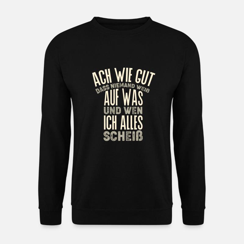 Ach wie gut Spruch - Unisex Pullover - Schwarz