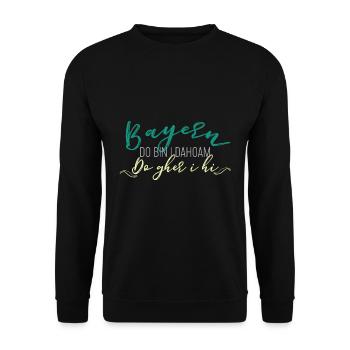 Bayrischer Spruch Bayern - Unisex Pullover - Schwarz - Vorne - Alina (178cm) & Michal (187cm)