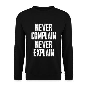Ne jamais se plaindre Ne jamais expliquer - Sweat-shirt Unisexe - noir - Devant - Alina (178cm) & Michal (187cm)
