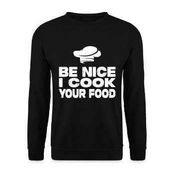 Be Nice I Cook Your Food - Lustiger Koch Spruch - Unisex Pullover - Schwarz - Vorne - Alina (178cm) & Michal (187cm)